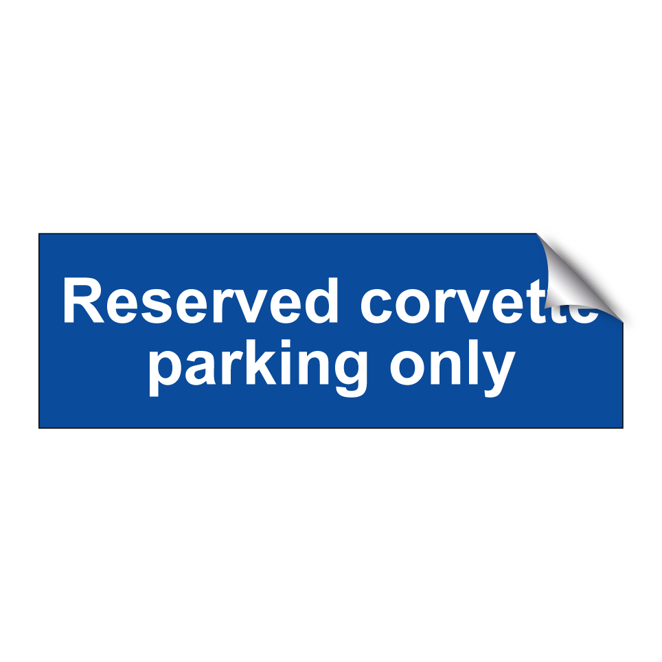 Reserved corvette parking only