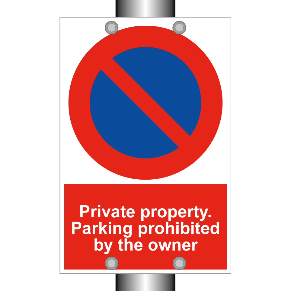 Private property. Parking prohibited by the owner