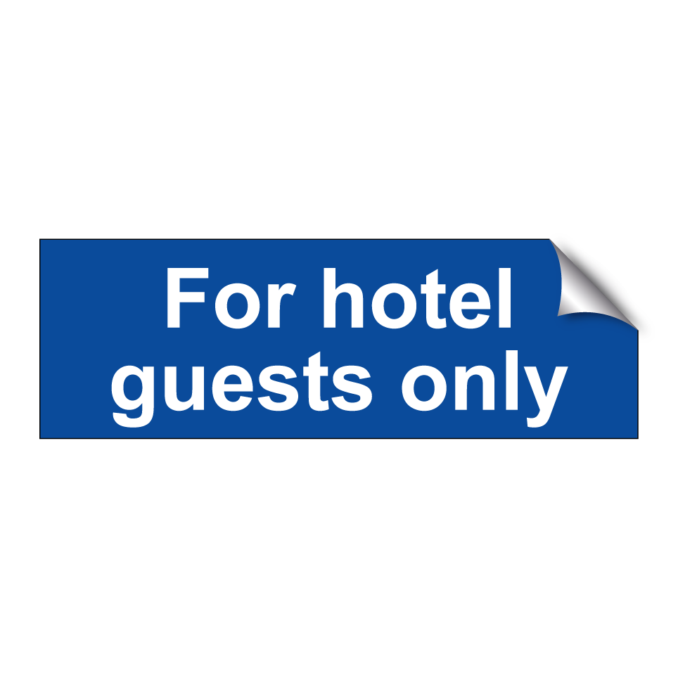 For hotel guests only