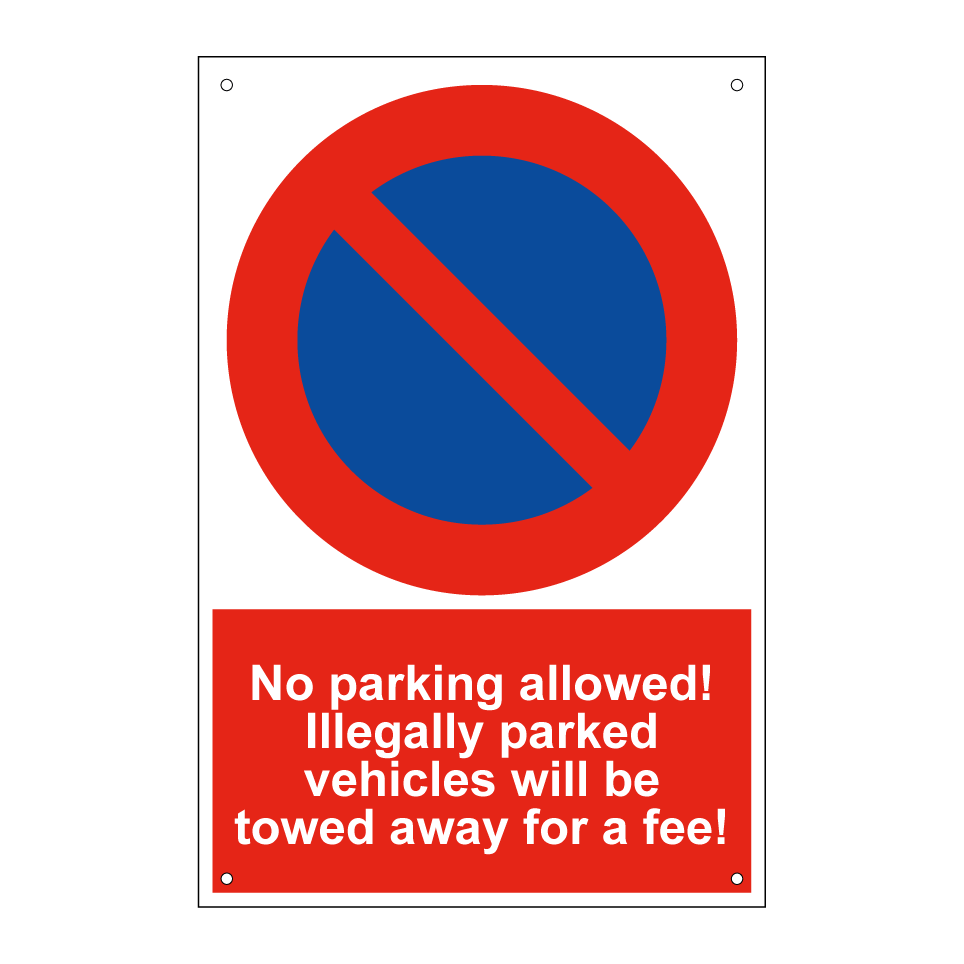 No parking allowed! Illegally parked vehicles will be towed away for a fee!