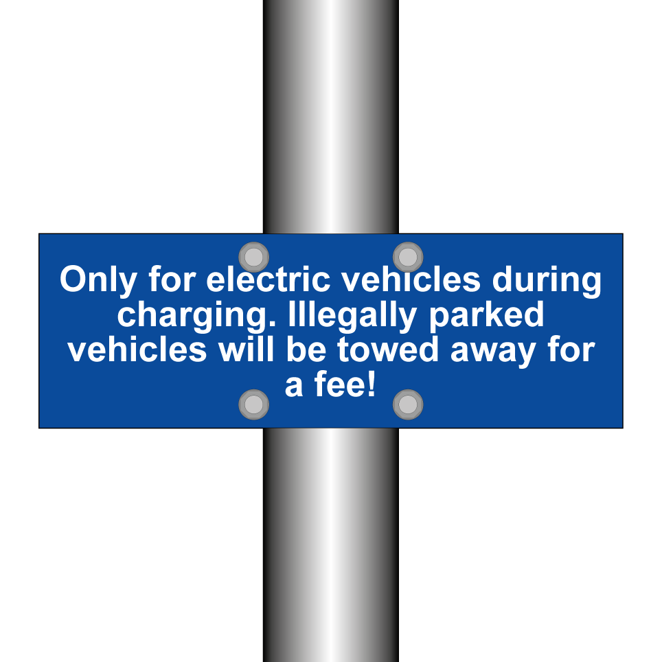 Only for electric vehicles during charging. Illegally parked vehicles will be towed away for a fee!