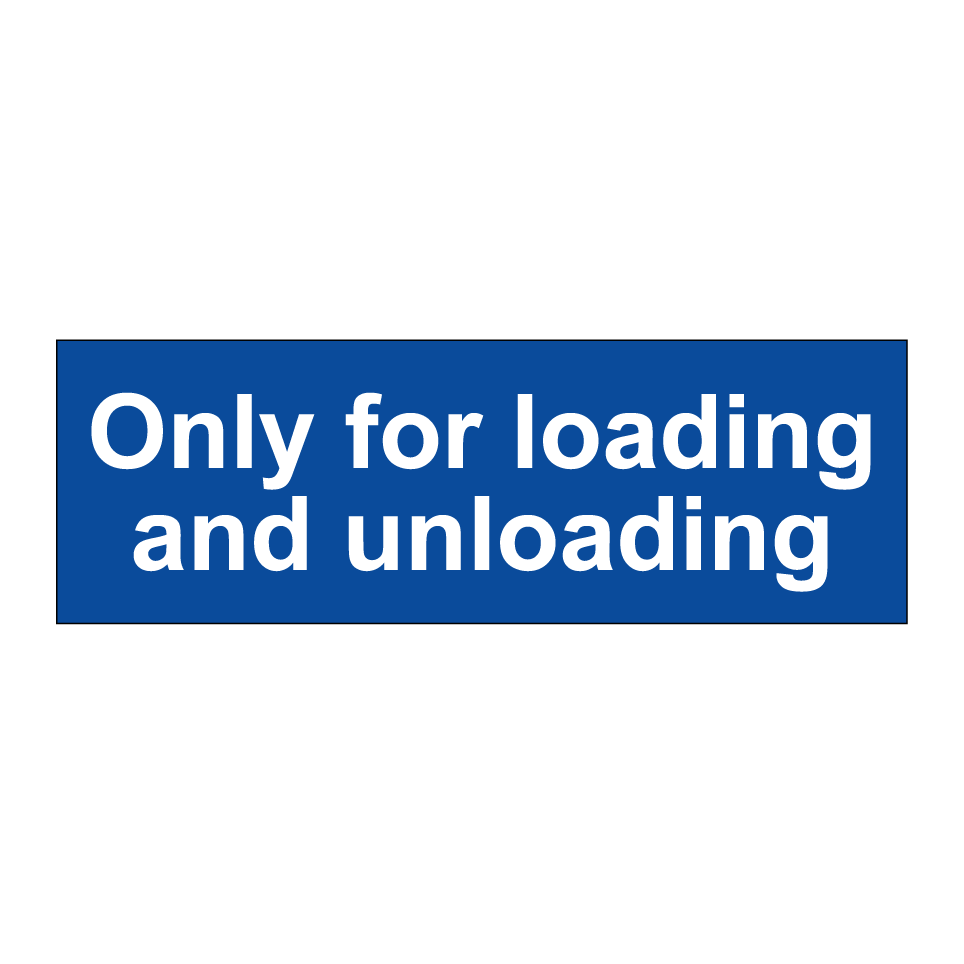 Only for loading and unloading