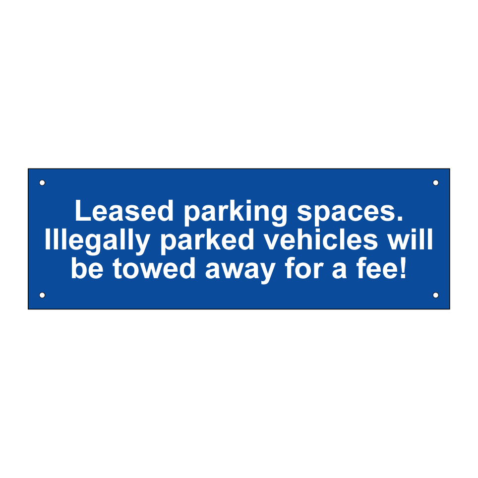 Leased parking spaces. Illegally parked vehicles will be towed away for a fee!