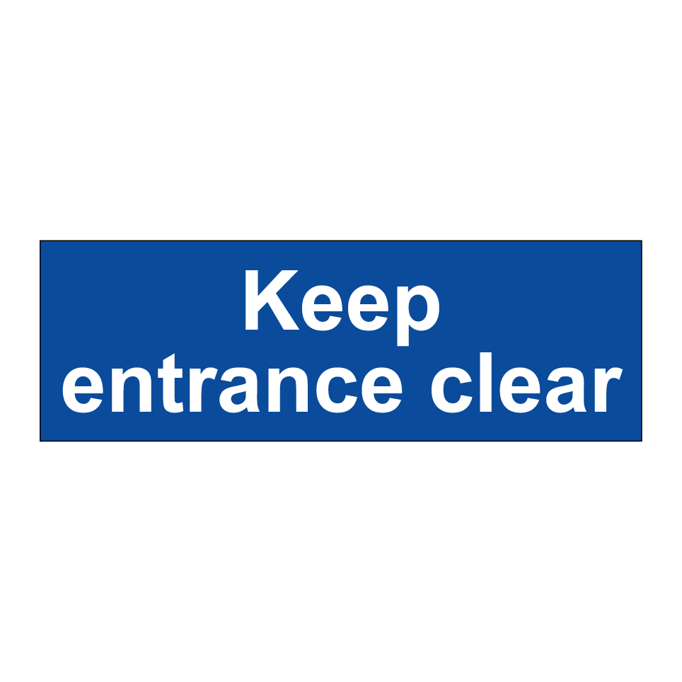 Keep entrance clear