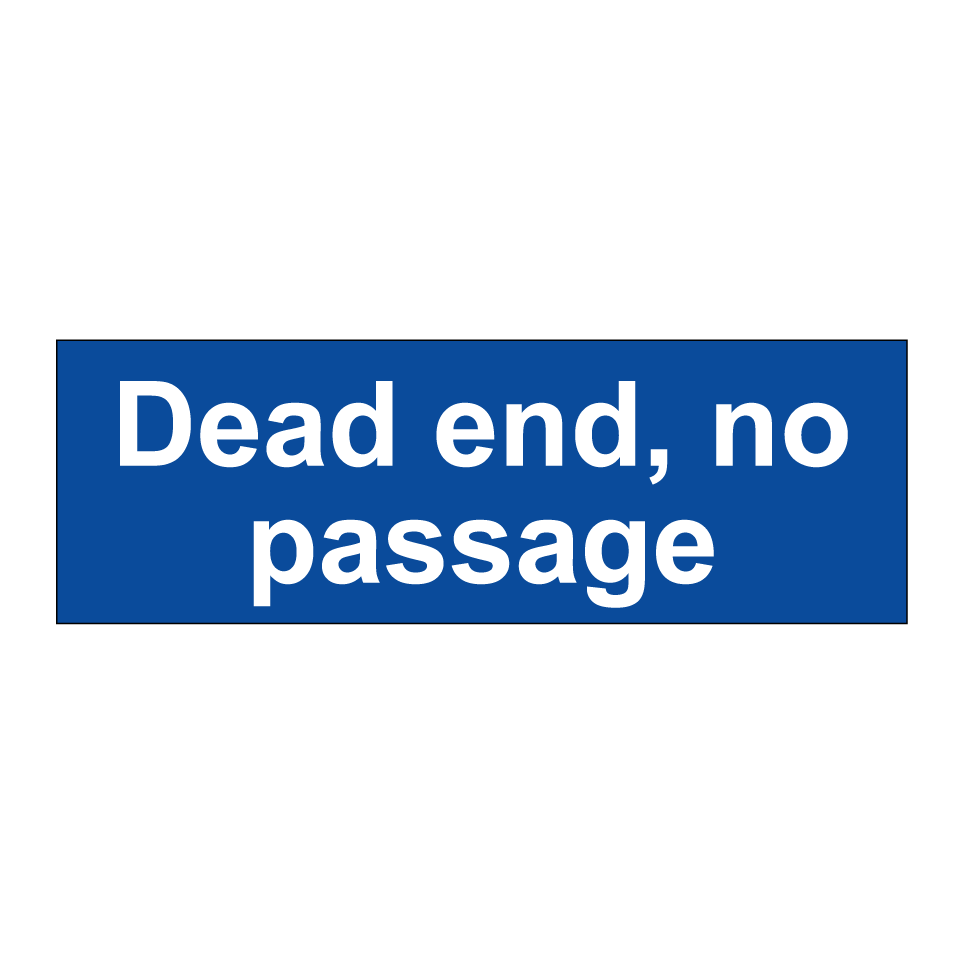 Dead end, no passage