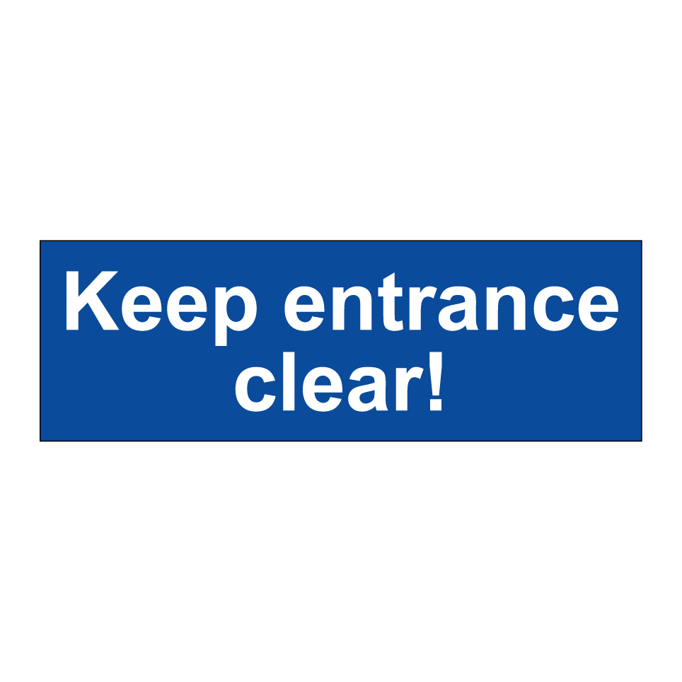 Keep entrance clear!