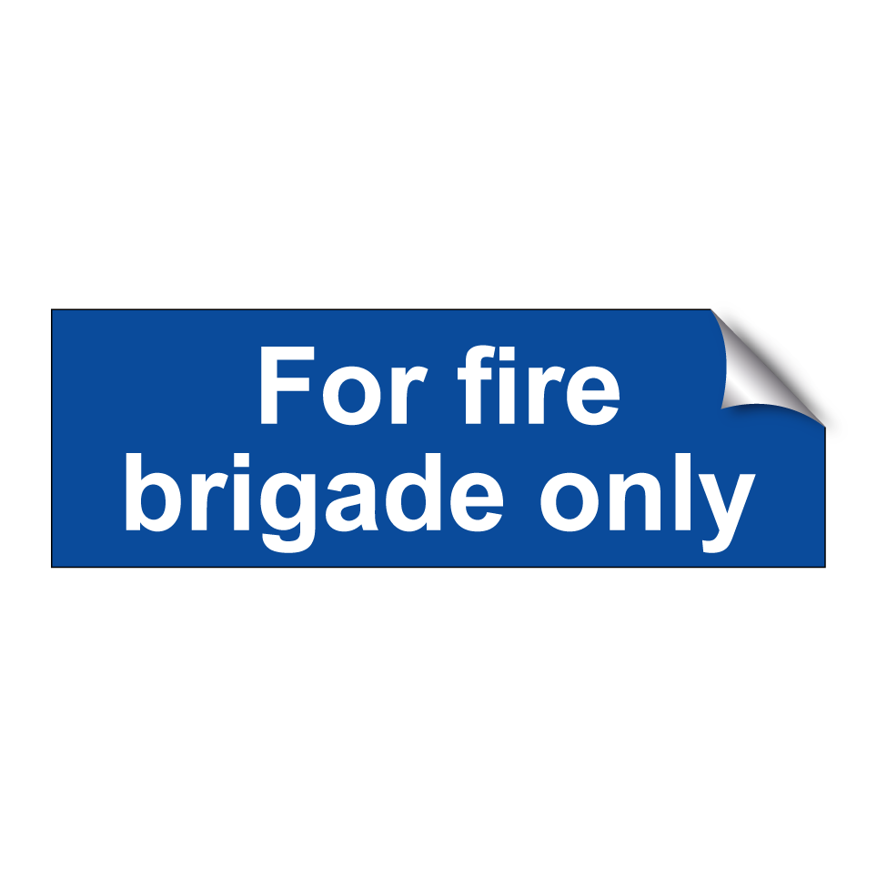 For fire brigade only