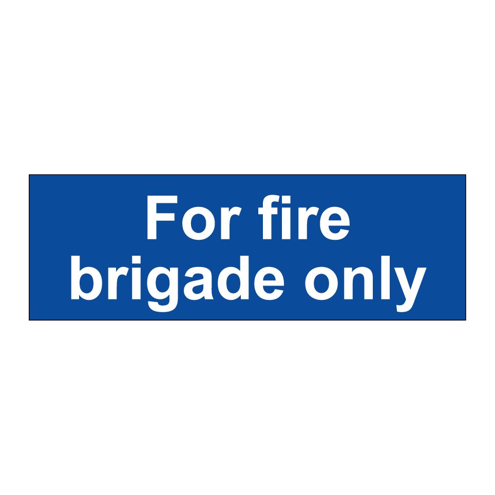 For fire brigade only
