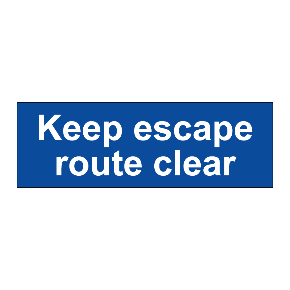 Keep escape route clear
