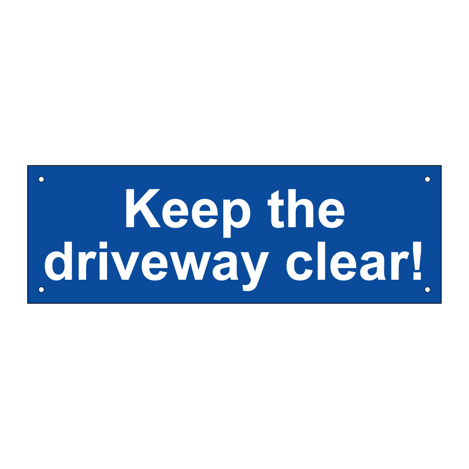 Keep the driveway clear!