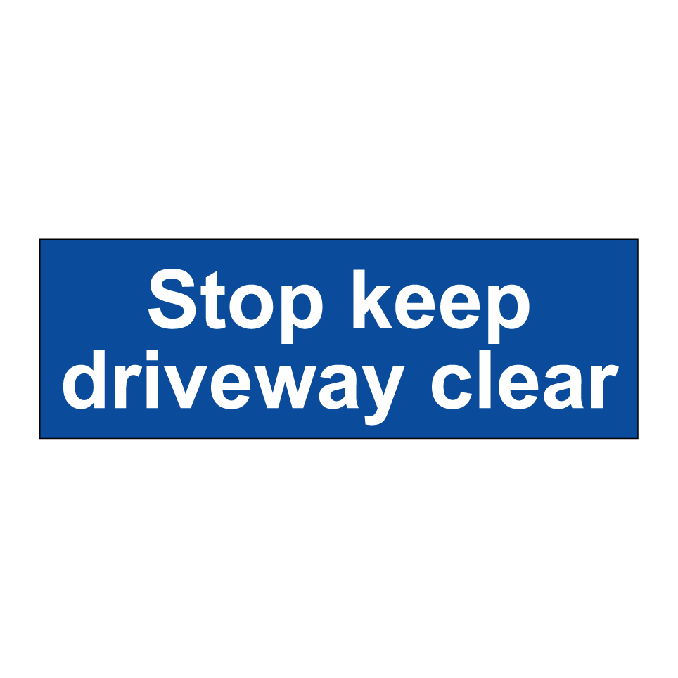 Stop keep driveway clear