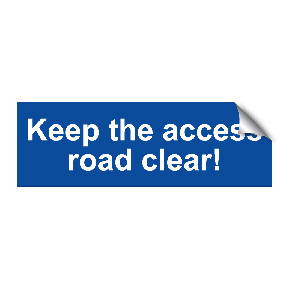 Keep the access road clear!