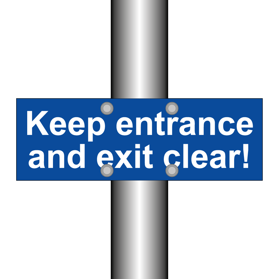 Keep entrance and exit clear!