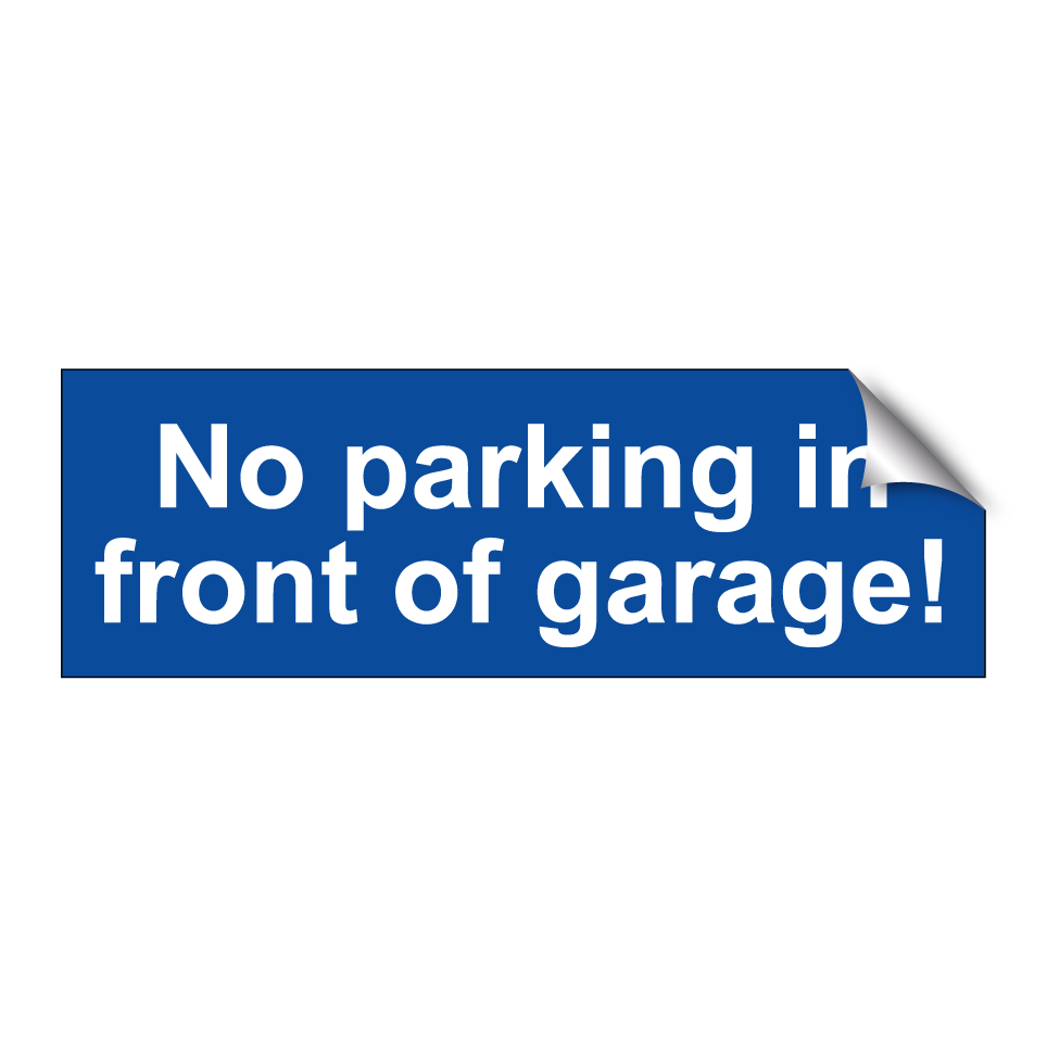 No parking in front of garage!