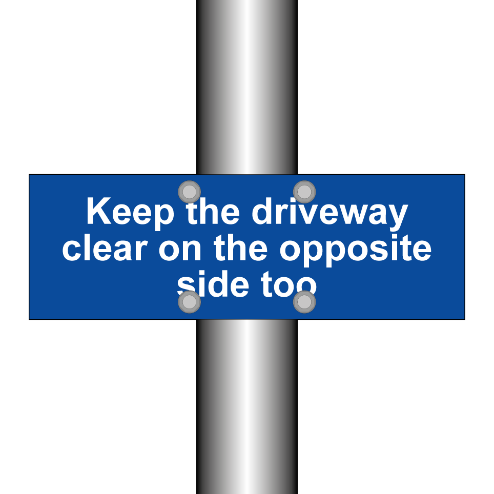 Keep the driveway clear on the opposite side too