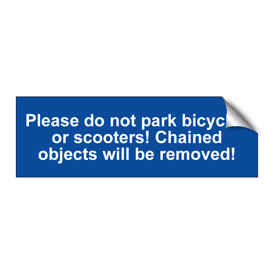 Please do not park bicycles or scooters! Chained objects will be removed!