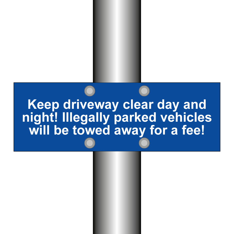 Keep driveway clear day and night! Illegally parked vehicles will be towed away for a fee!