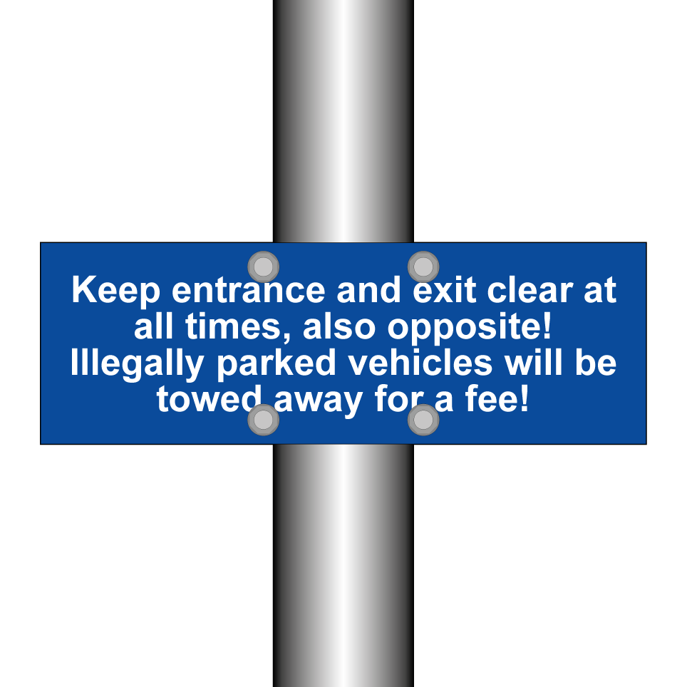 Keep entrance and exit clear at all times, also opposite! Illegally parked vehicles will be towed away for a fee!