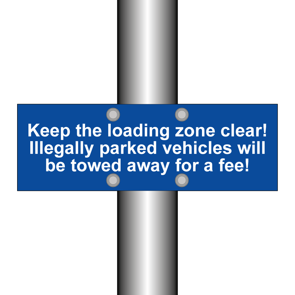 Keep the loading zone clear! Illegally parked vehicles will be towed away for a fee!