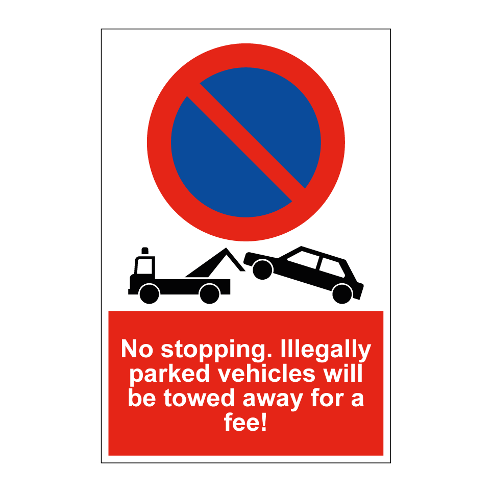 No stopping. Illegally parked vehicles will be towed away for a fee!