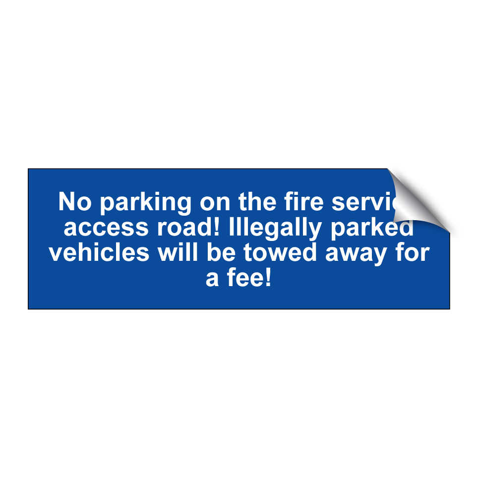No parking on the fire service access road! Illegally parked vehicles will be towed away for a fee!