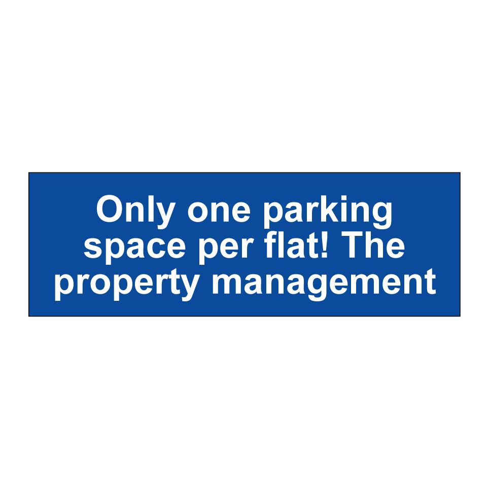Only one parking space per flat! The property management