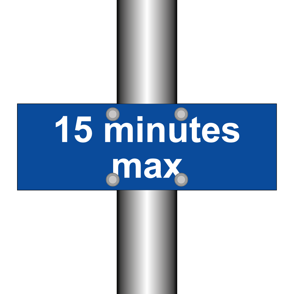 15 minutes max