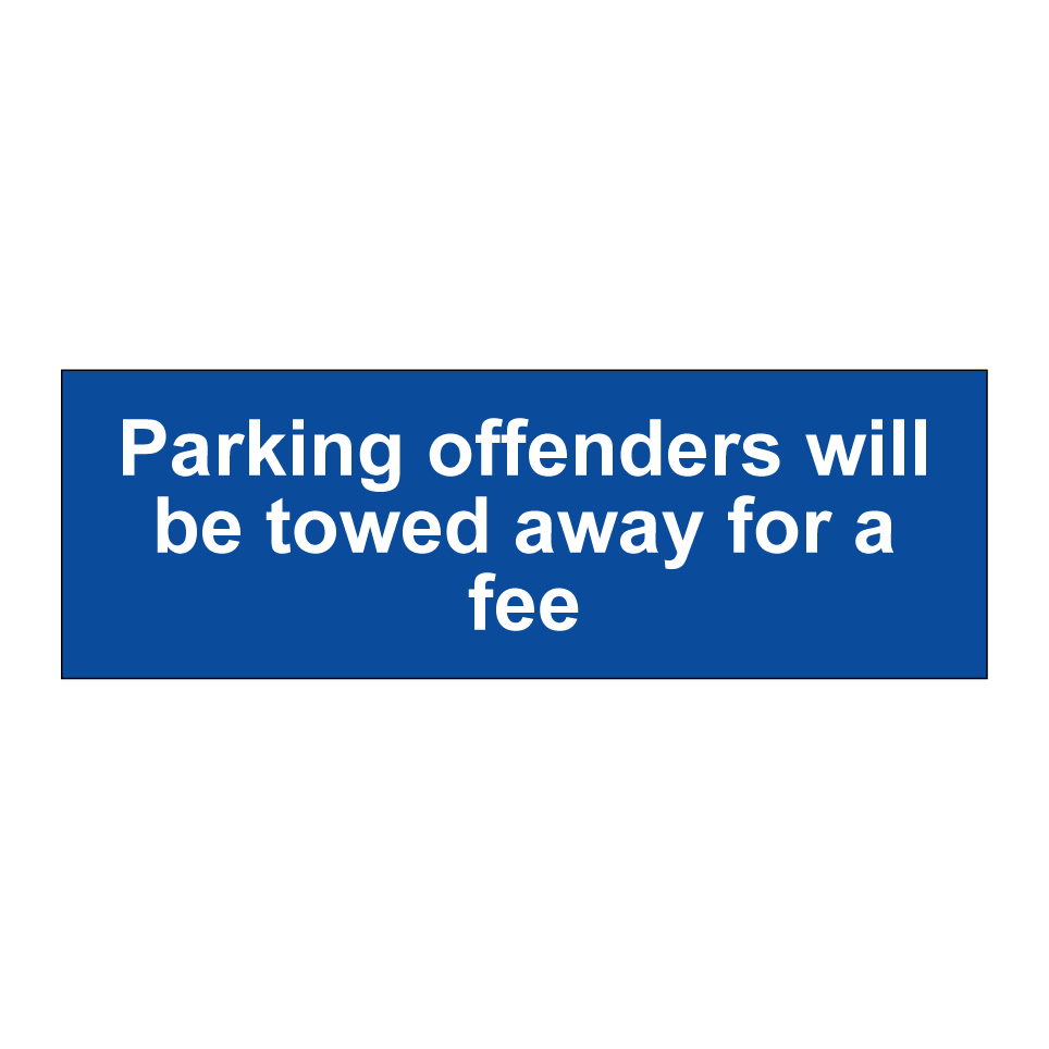 Parking offenders will be towed away for a fee