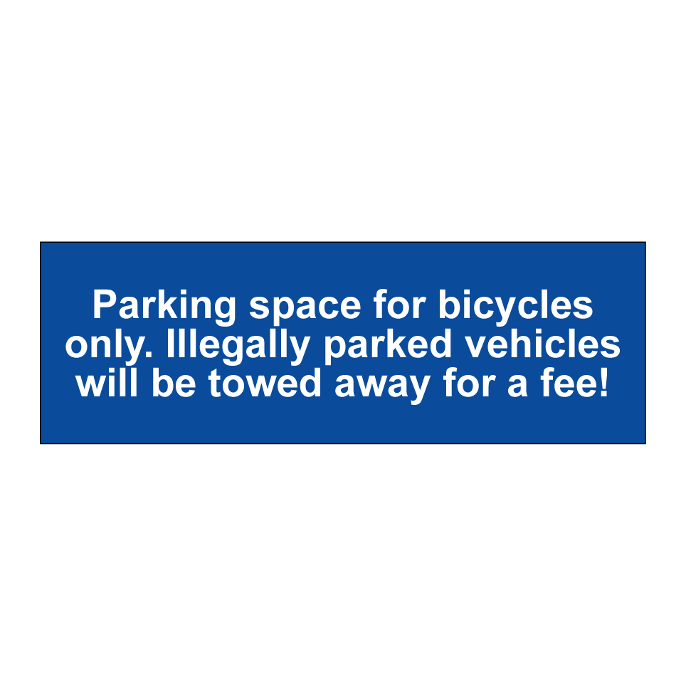 Parking space for bicycles only. Illegally parked vehicles will be towed away for a fee!