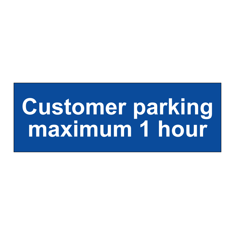 Customer parking maximum 1 hour