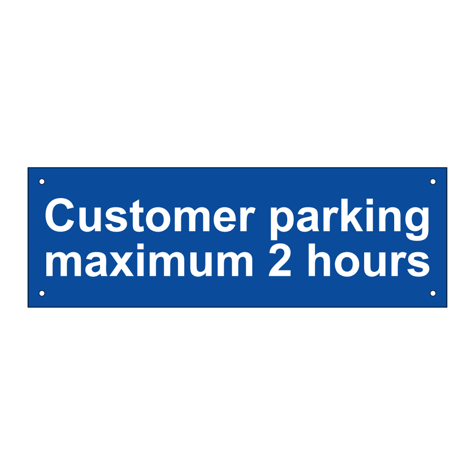 Customer parking maximum 2 hours