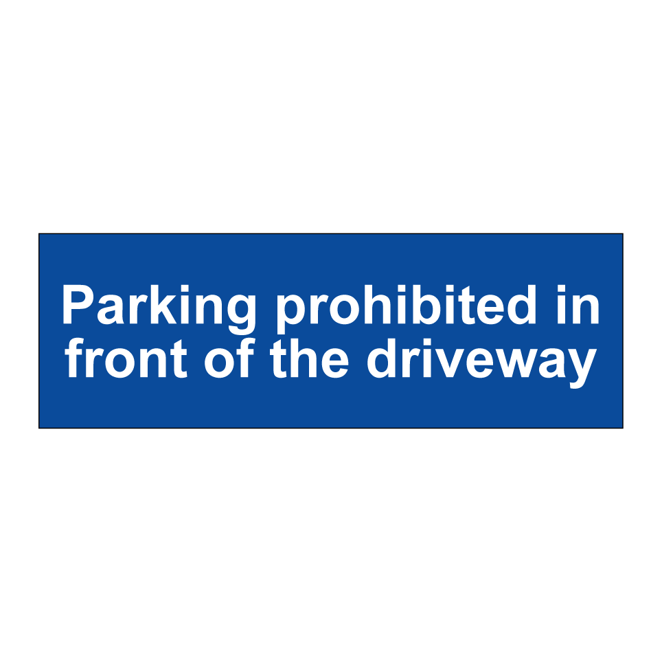 Parking prohibited in front of the driveway