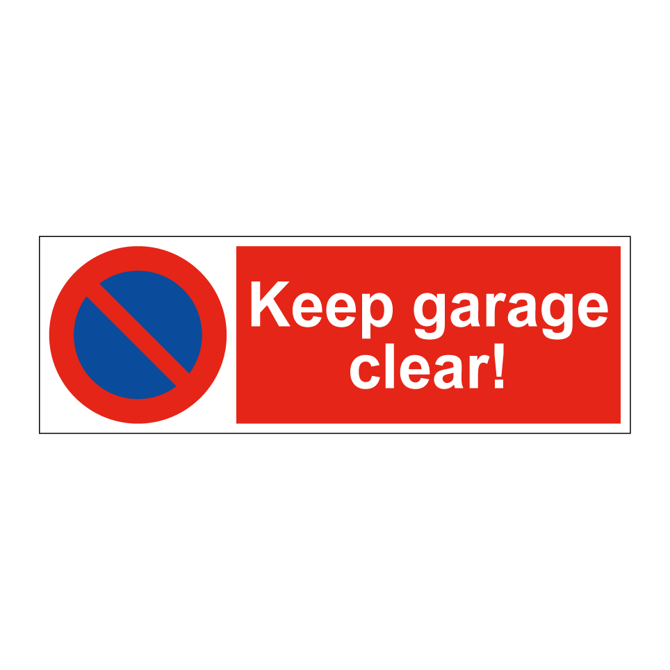 Keep garage clear!
