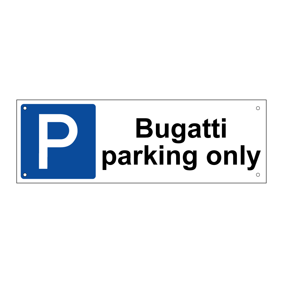 Bugatti parking only
