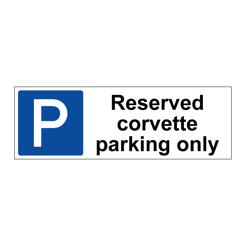 Reserved corvette parking only