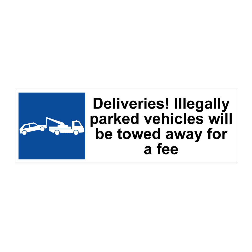 Deliveries! Illegally parked vehicles will be towed away for a fee
