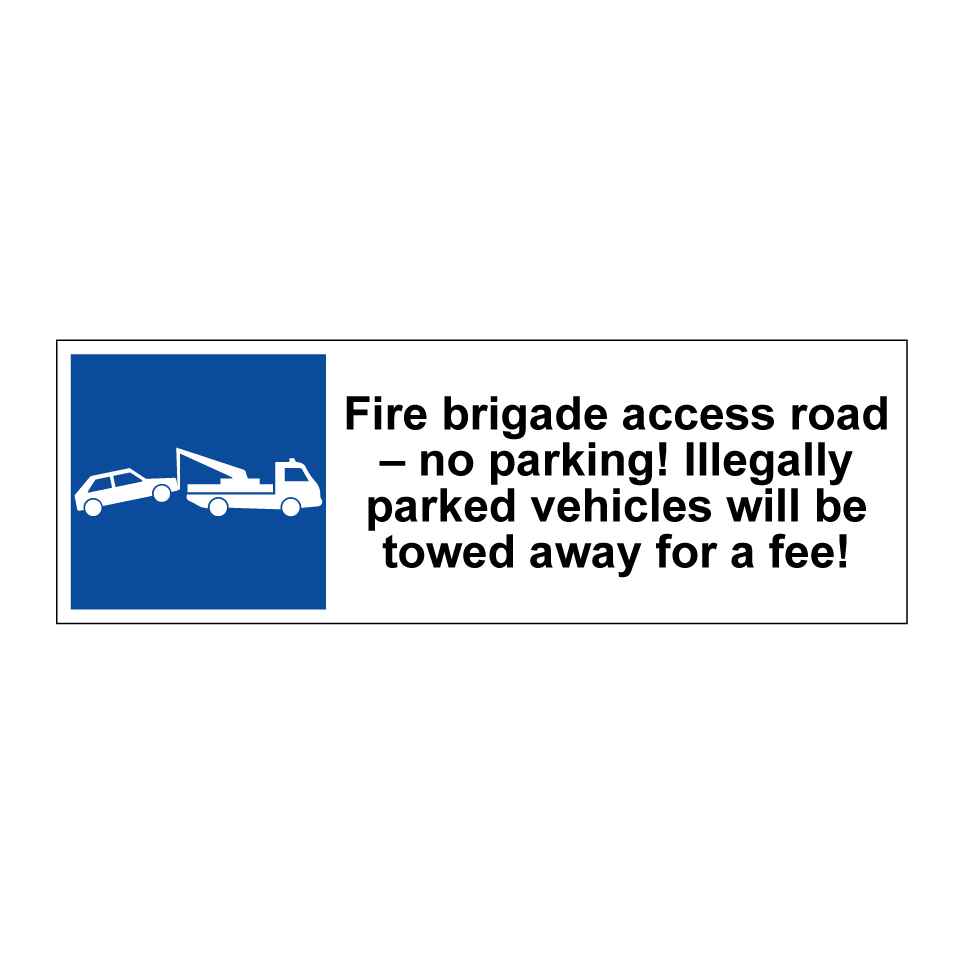 Fire brigade access road – no parking! Illegally parked vehicles will be towed away for a fee!