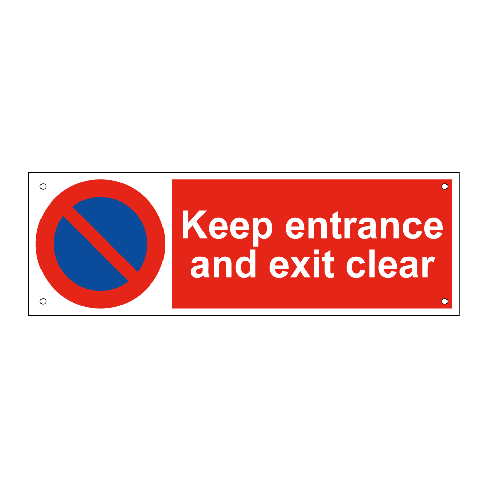 Keep entrance and exit clear