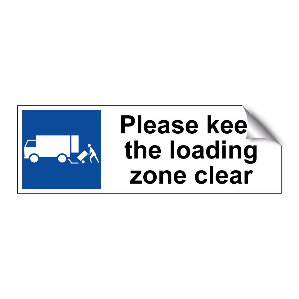 Please keep the loading zone clear