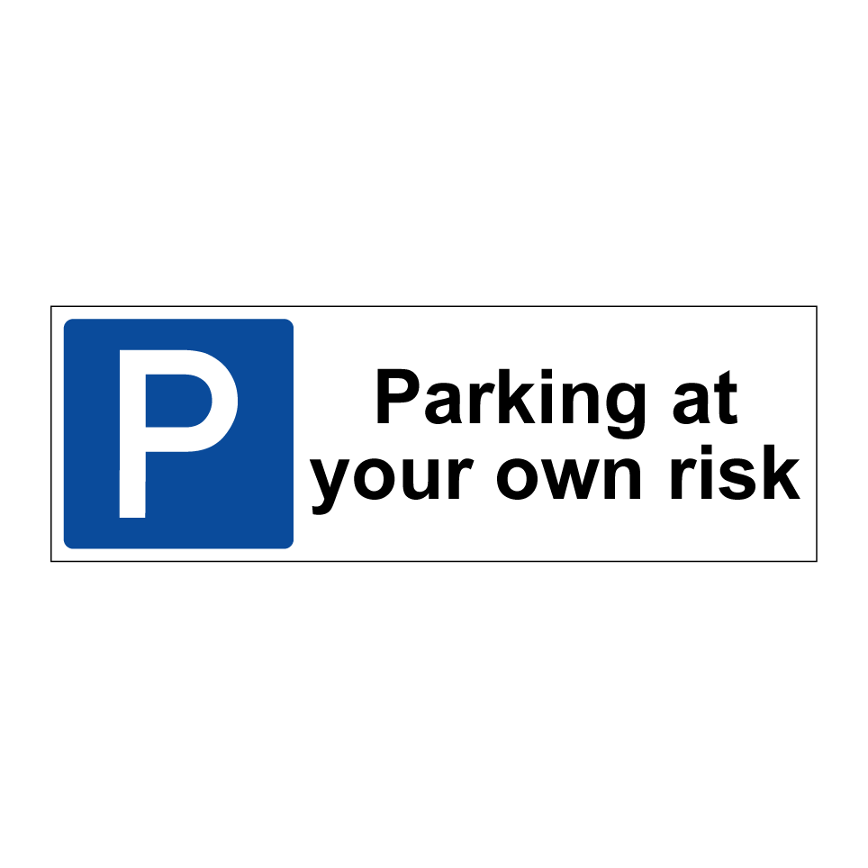 Parking at your own risk
