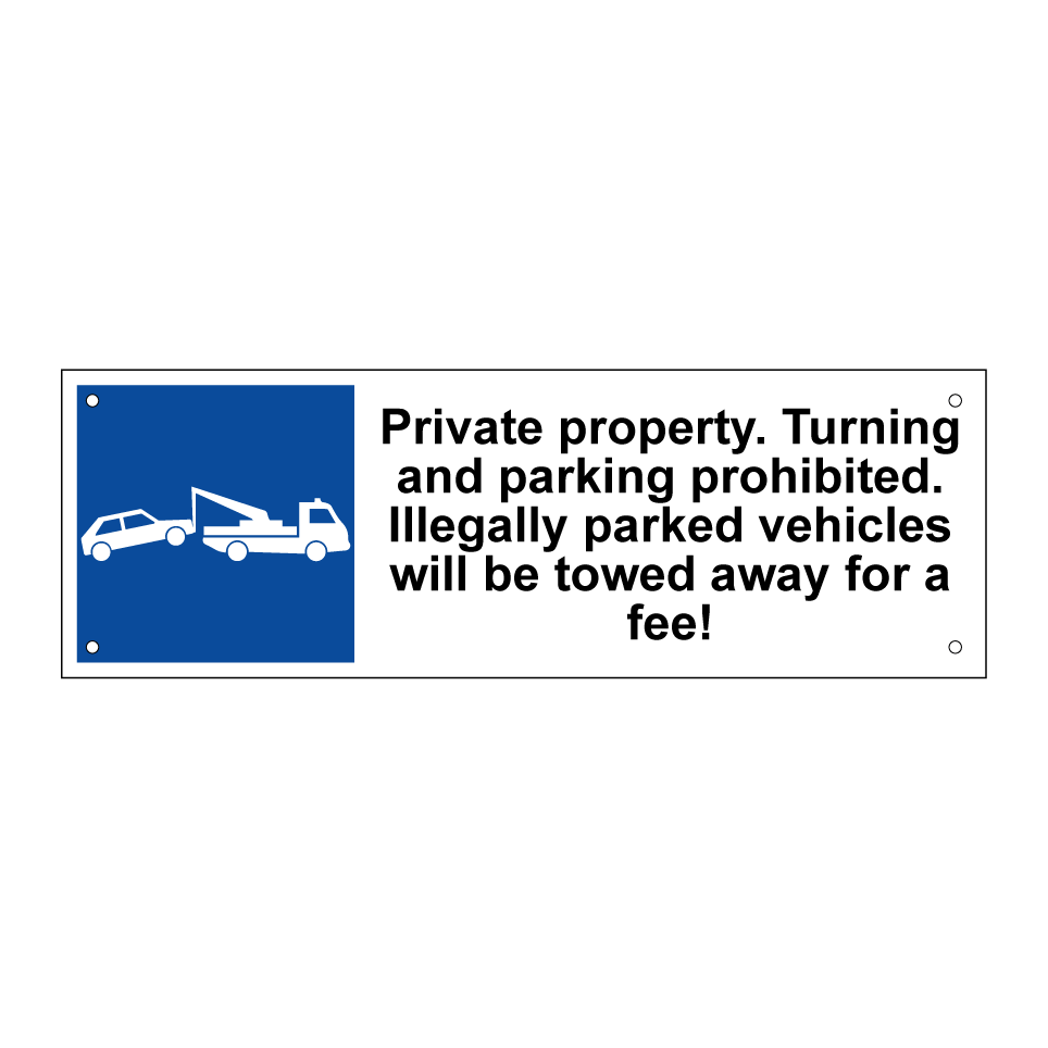 Private property. Turning and parking prohibited. Illegally parked vehicles will be towed away for a fee!