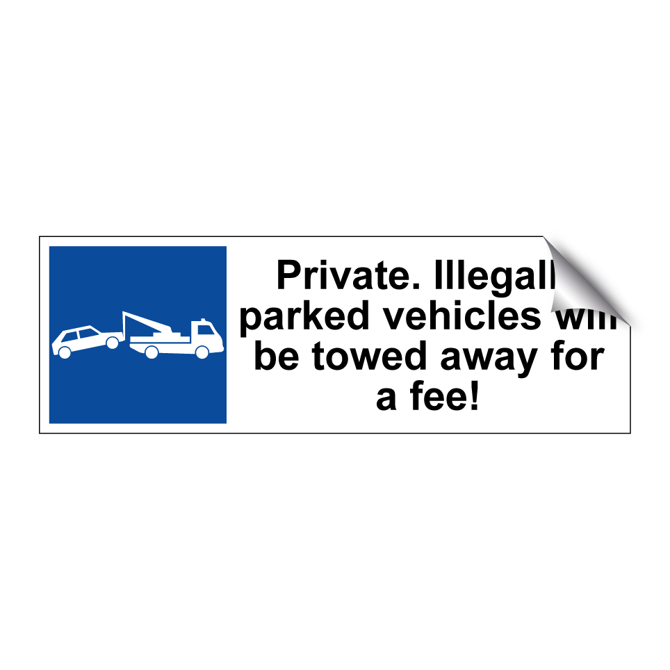 Private. Illegally parked vehicles will be towed away for a fee!