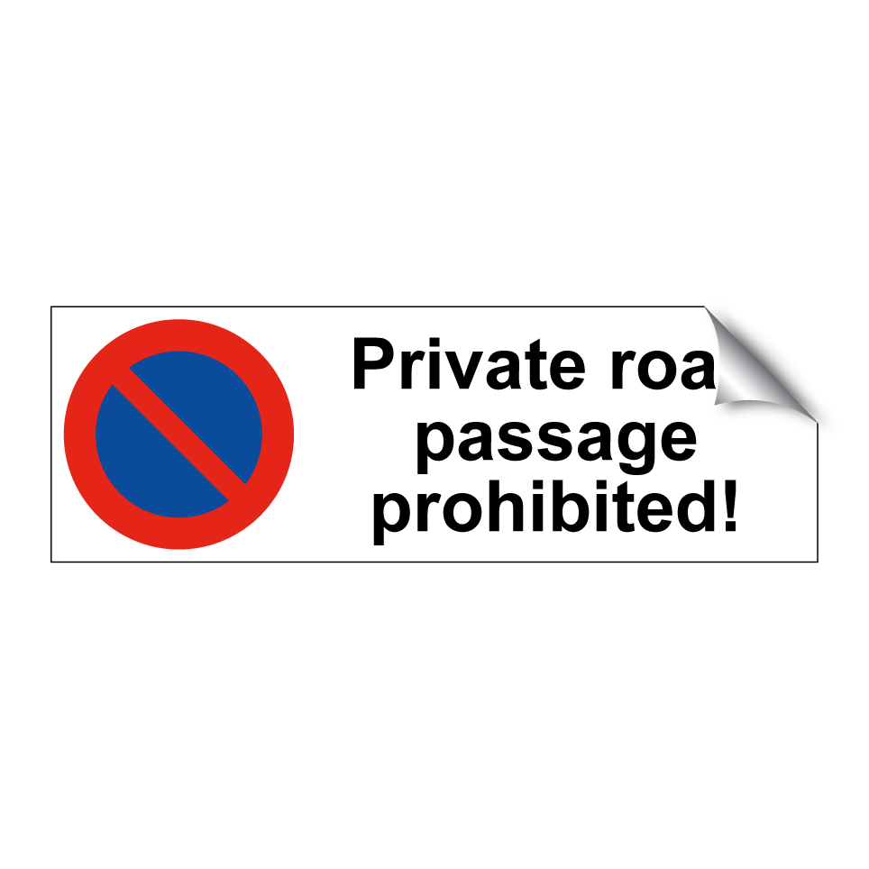 Private road passage prohibited!