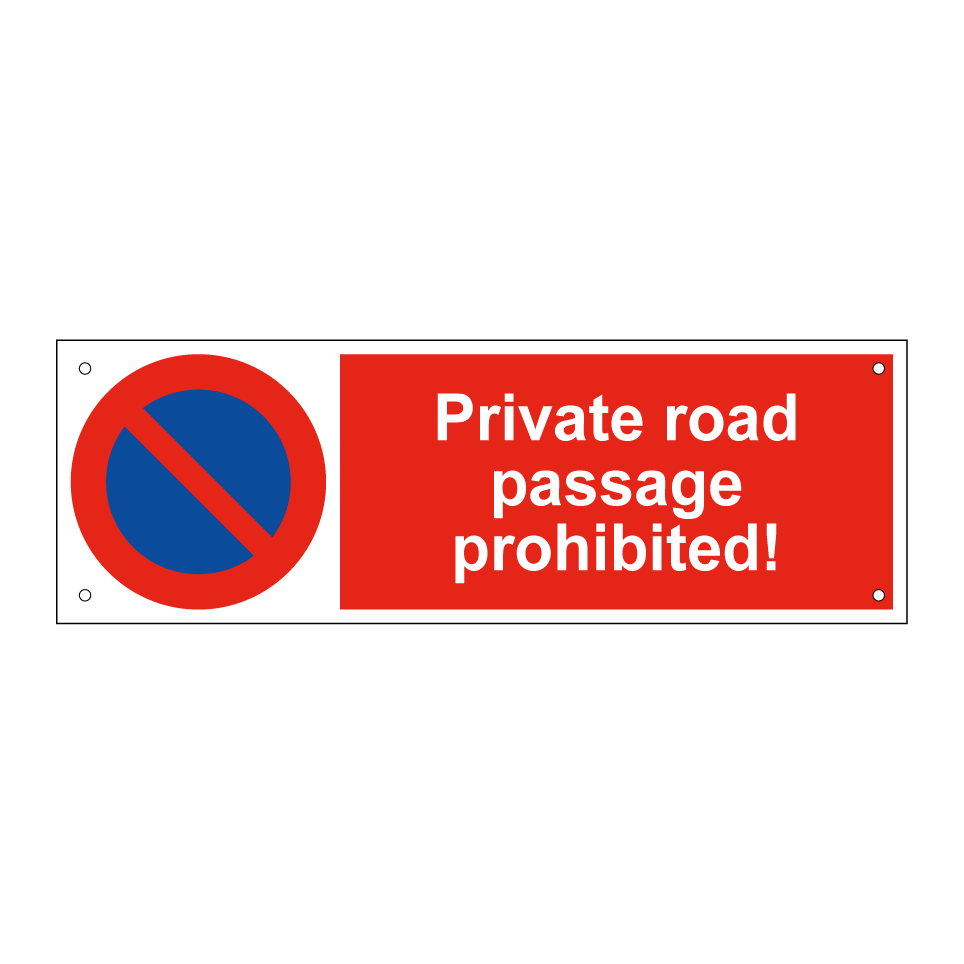 Private road passage prohibited!