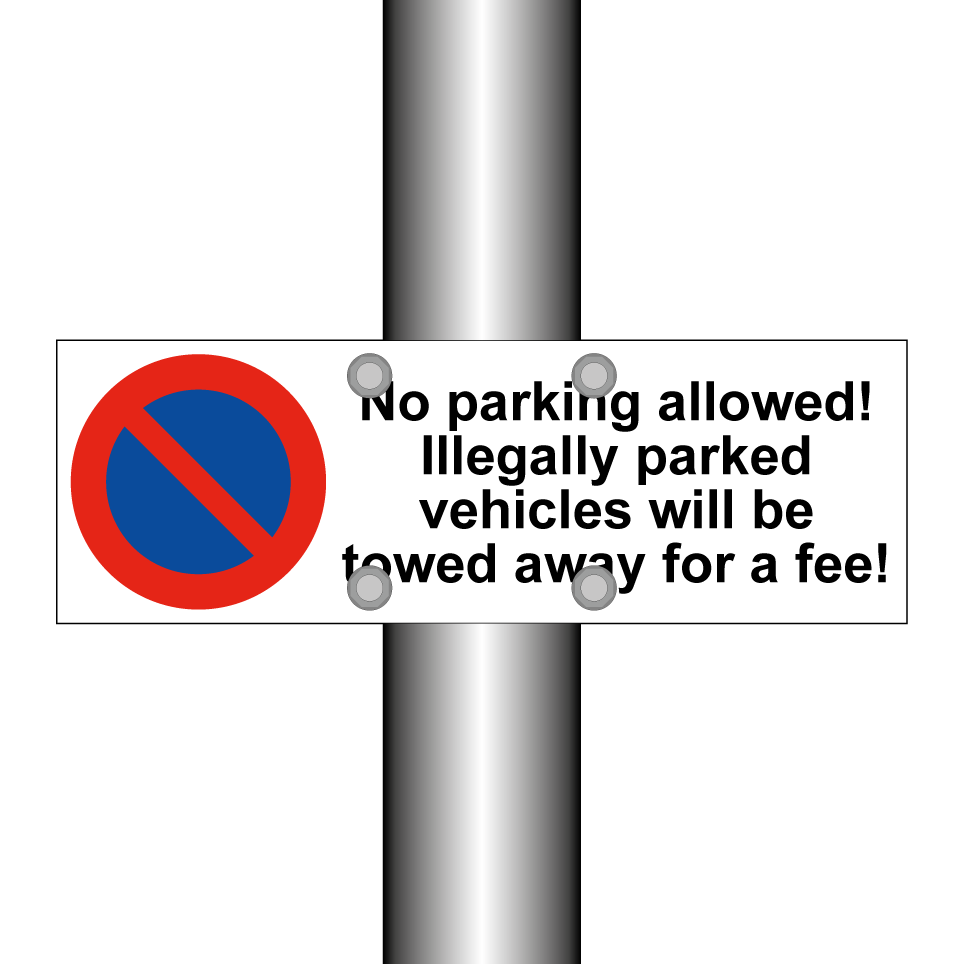 No parking allowed! Illegally parked vehicles will be towed away for a fee!