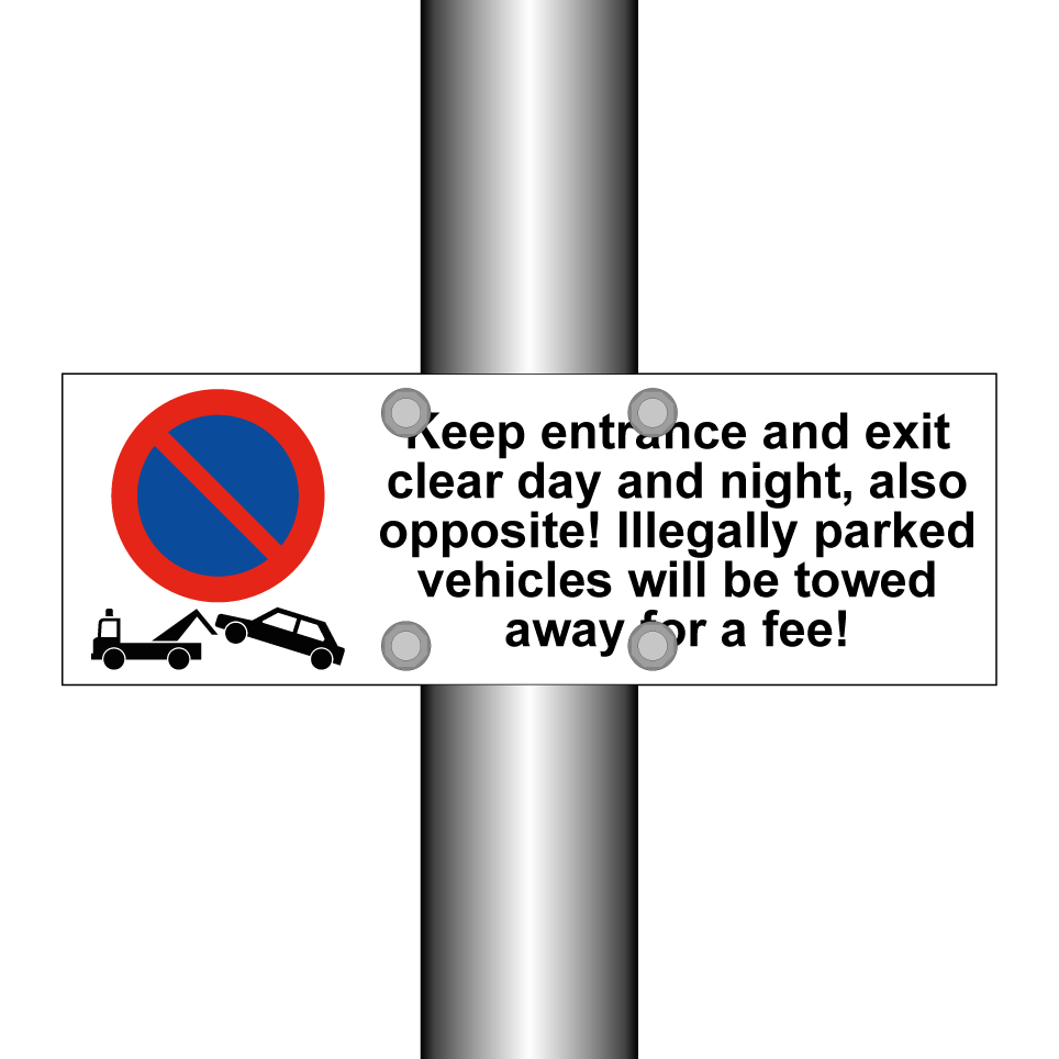 Keep entrance and exit clear day and night, also opposite! Illegally parked vehicles will be towed away for a fee!