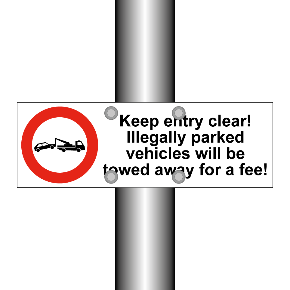 Keep entry clear! Illegally parked vehicles will be towed away for a fee!