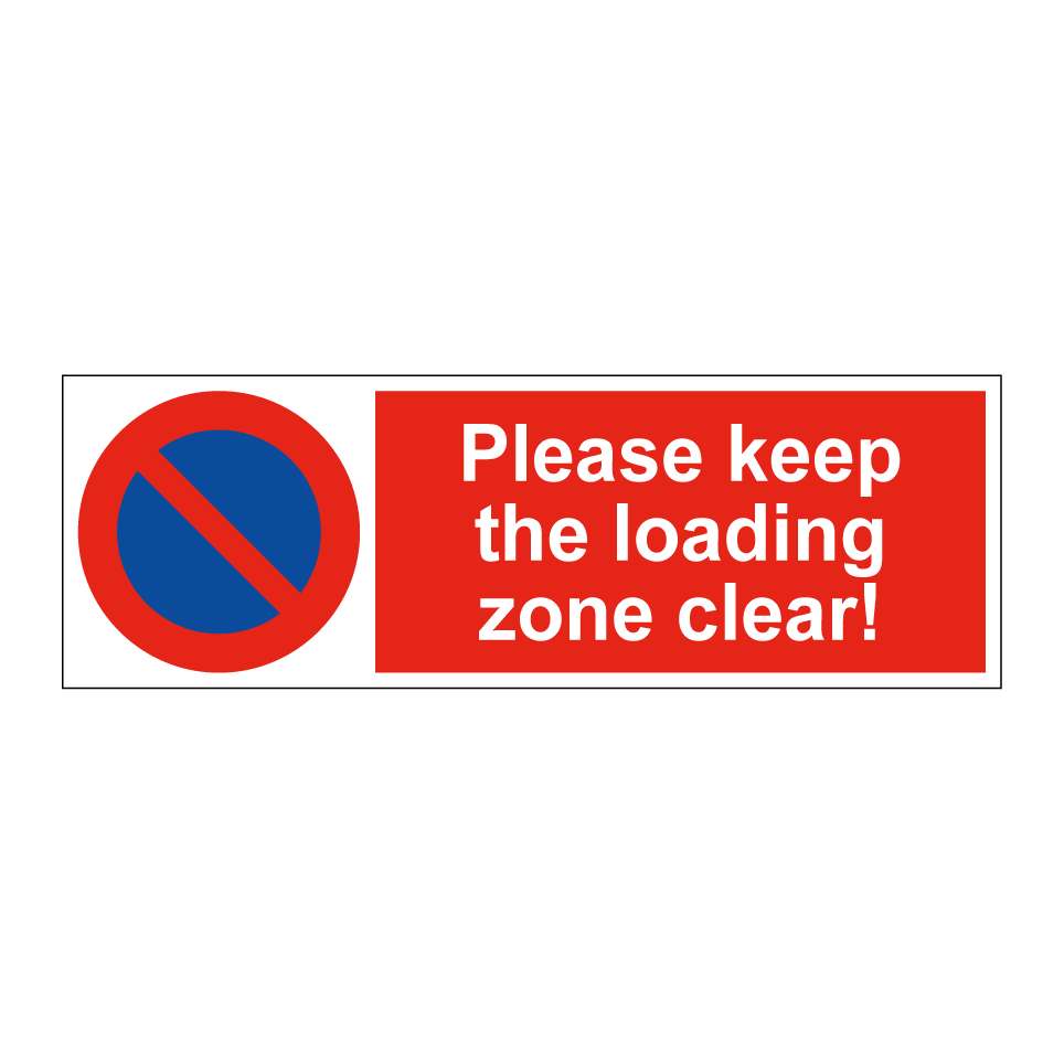 Please keep the loading zone clear!