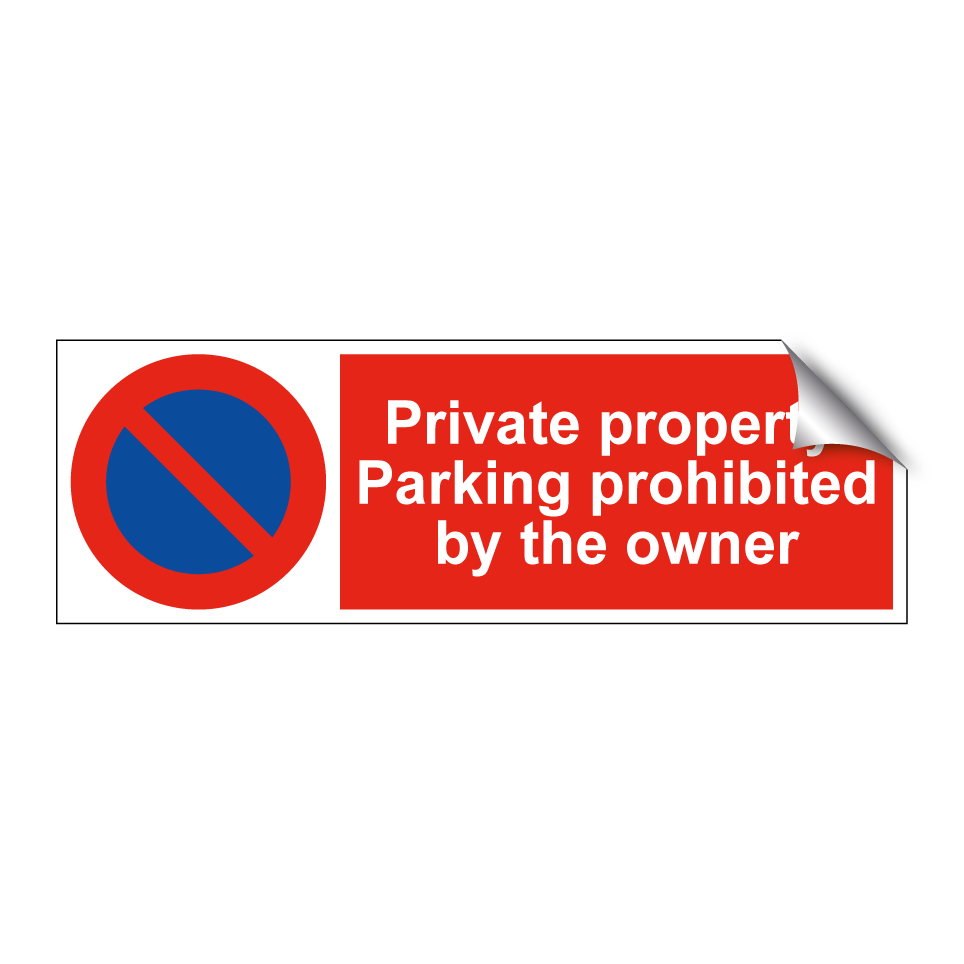 Private property. Parking prohibited by the owner