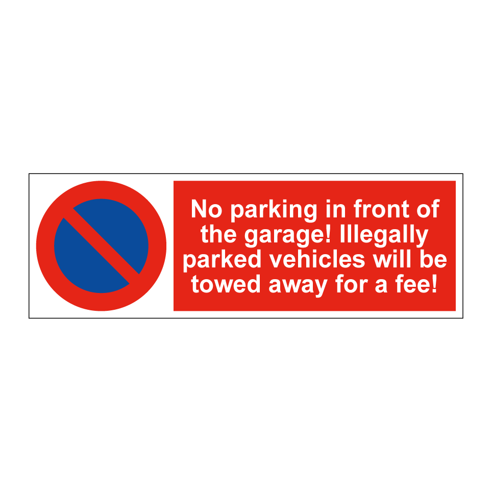 No parking in front of the garage! Illegally parked vehicles will be towed away for a fee!